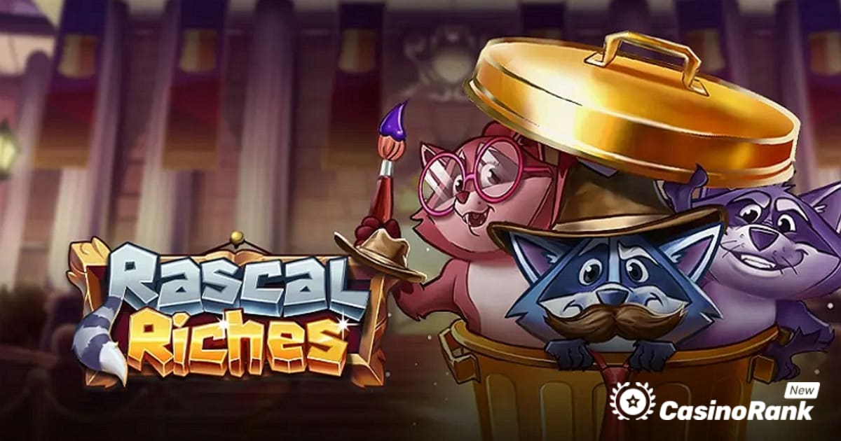 Play'n GO Follows the Three Rogue Raccoons in the Rascal Riches Slot